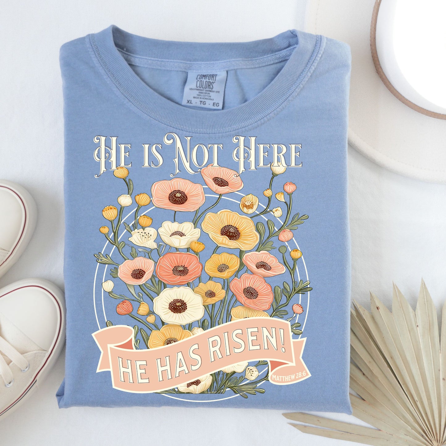 He Is Not Here – Comfort Colors Easter Tee