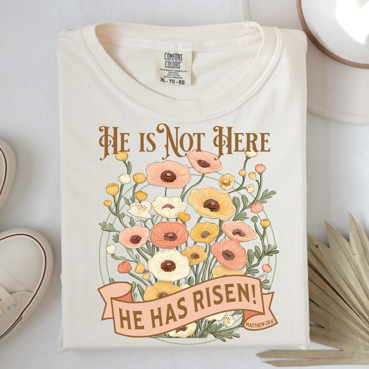 He Is Not Here – Comfort Colors Easter Tee